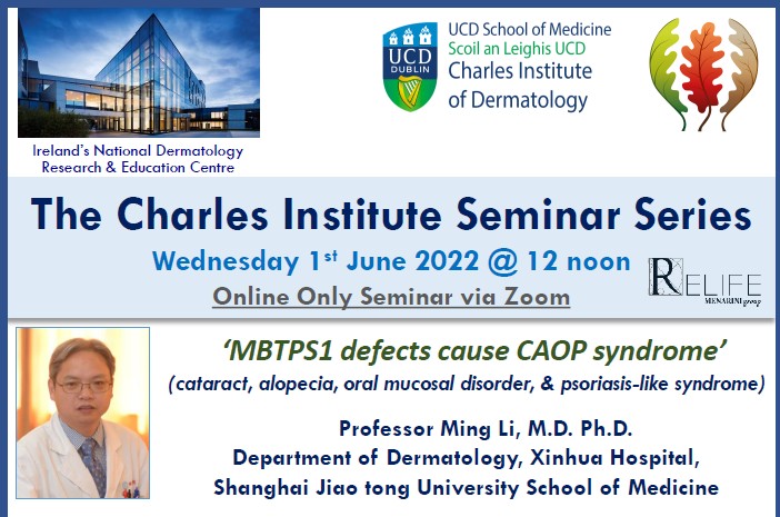 Talk 1 - "MBTPS1 defects cause CAOP syndrome (cataract, alopecia, oral mucosal disorder, & psoriasis-like syndrome)" by Prof. Ming Li, Department of Dermatology, Xinhua Hospital, Shanghai Jiao tong University School of Medicine