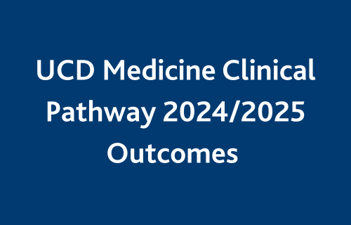 UCD Medicine Clinical Pathway 2024/2025 Outcomes